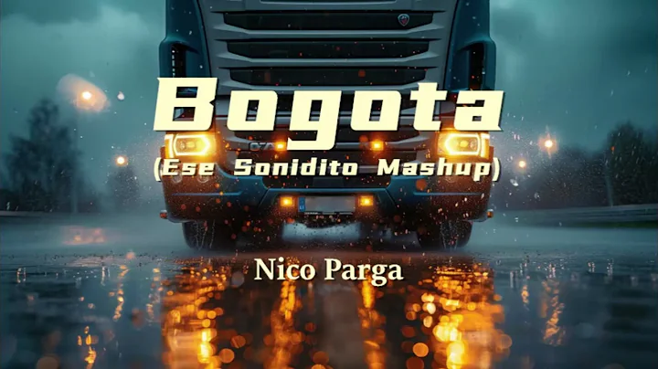 Bogota (Ese Sonidito Mashup)  –  Nico Parga