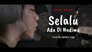 Download Lagu Selalu Ada Di Nadimu  Ost. jumbo | Cover Damara Yuga ( Versi Ariel Noah ) MP3