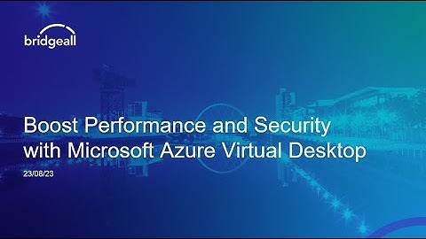 Boost Performance and Security with Microsoft Azure Virtual Desktop