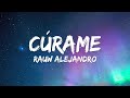 Rauw Alejandro - Cúrame (Letra/ Lyrics)