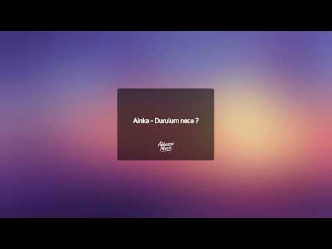 Ainka - Durulum necə ?