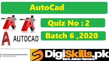 Digiskills  AutoCAD Quiz 2 Solution Batch 06 || Quiz No.2 || Batch 6