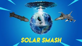 SOLAR SMASH DESTROYING THE EARTH