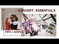 MY CONCERT ESSENTIALS + ADVICE & TIPS !