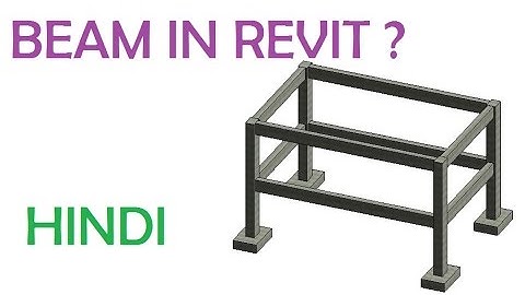 04-HOW TO ASSIGN STRUCTURAL BEAM IN REVIT ? IN HINDI