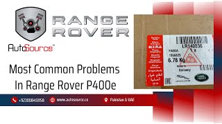 Range Rover P400E Common Problems Technical Breakdown & Reliability Ysis