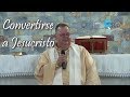 Convertirse a Jesucristo