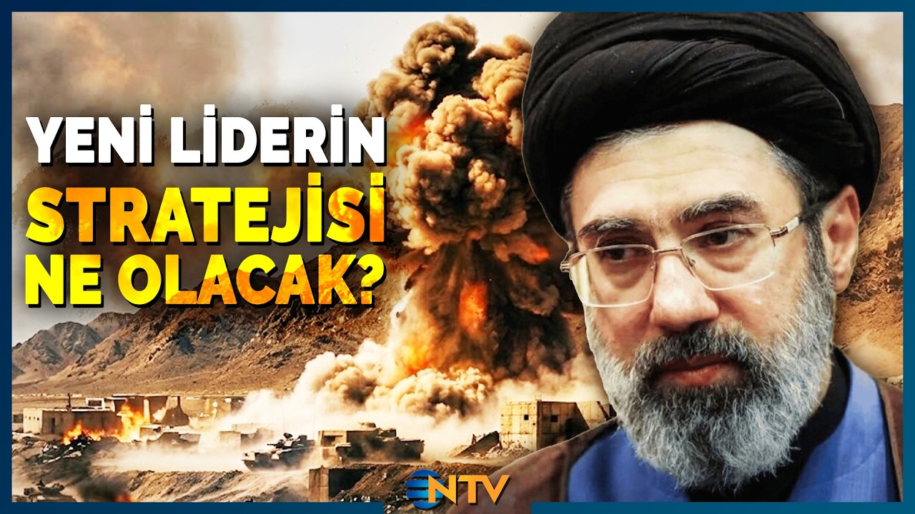 İran'ın Yeni Dini Lideri Mücteba Hamaney'in Stratejisi Ne Olacak? | NTV