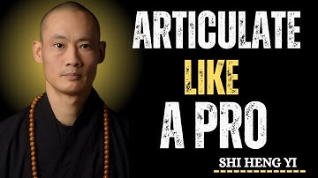 How to Articulate Your Thoughts More Clearly Than 99% of People | Shi Heng Yi | Speak with Power