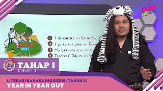 Tahap I (2022) | Literasi Bahasa Inggeris (Tahun 3): Year In Year Out