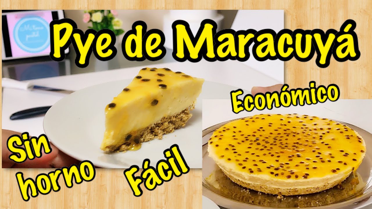 Pye de Maracuyá SIN HORNO, FÁCIL Y ECONÓMICO