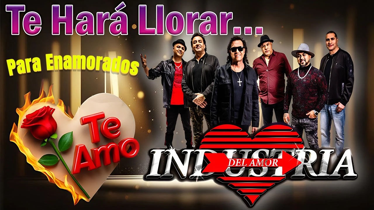Estas Canciones de Industria Del Amor Te Harán Llorar 😭 Grandes Éxitos