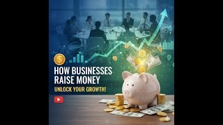 How Business Raise money (Raising Capital)