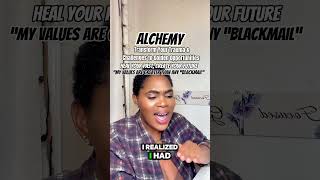 Notes from Alchemy: “My Values are Greater than any “Blackmail” #healingjourney
