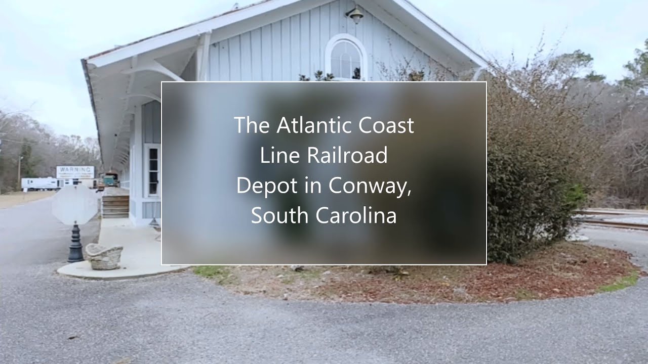 The Atlantic Coast Line Railroad Conway, South Carolina YouTube