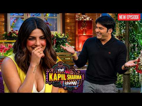 Priyanka Chopra की Flexibility देख Kapil ने कर दिया Kiss |The Kapil Sharma Show |Latest Episode 2026