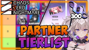 5 STAR Partner Tierlist - WHO to get FIRST | Chaos Zero Nightmare