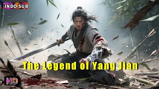 INDO SUB丨The Legend of Yang Jian | Aksi / Seni Bela Diri / Kostum丨Bioskop Tiongkok 2025