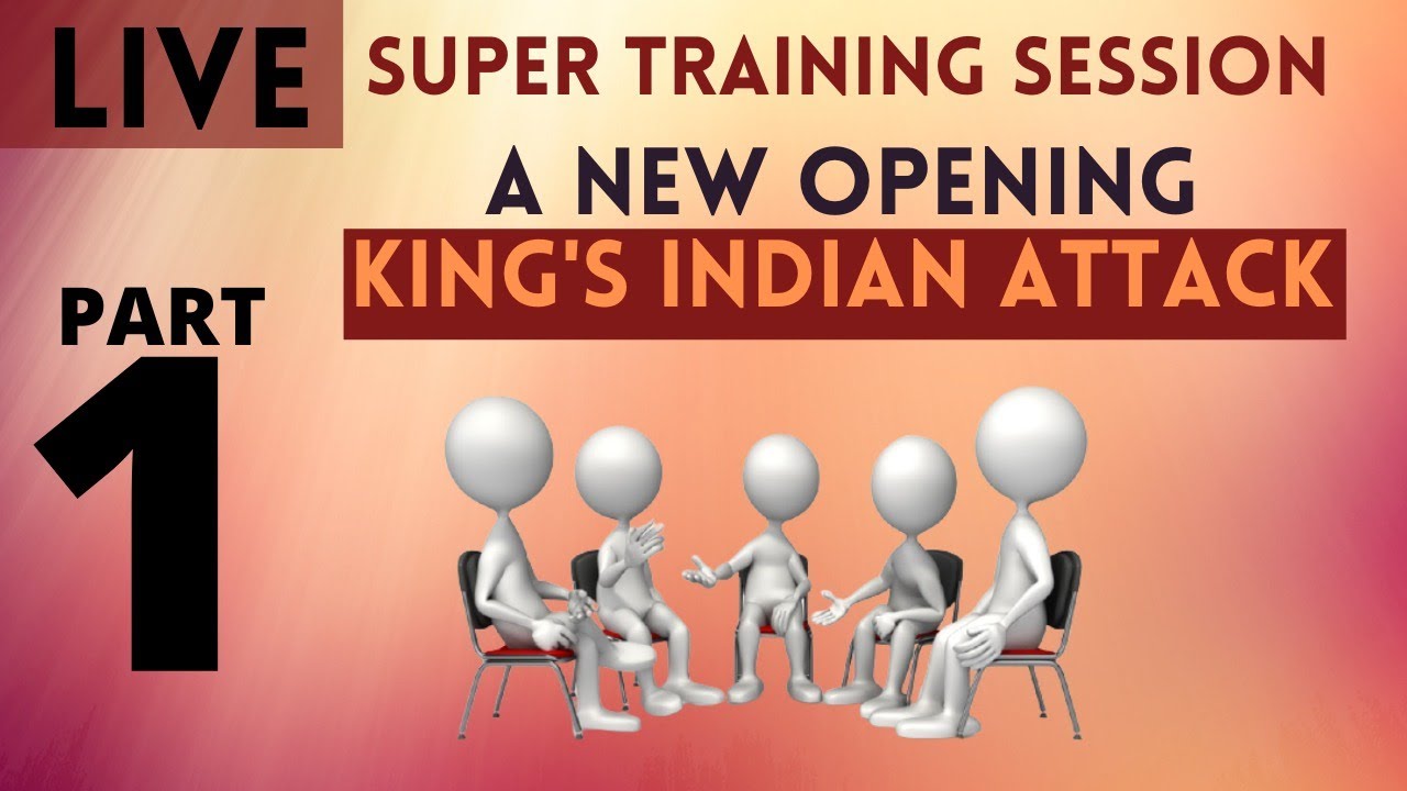 Super Training Session : Learn A New Opening - Kings Indian Attack ...