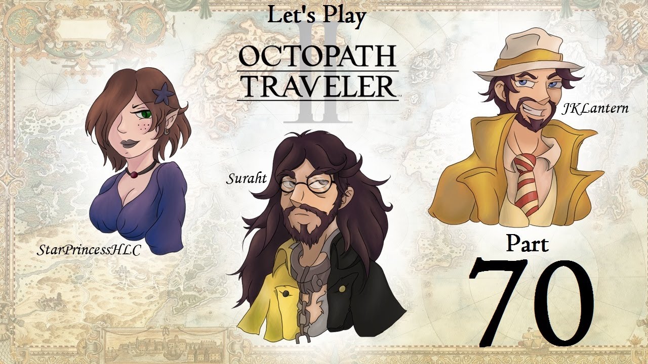 Let's Play Octopath Traveler 2 w/JKLantern and StarPrincessHLC, Part 70 - Gold Don't Burn, It Melts!
