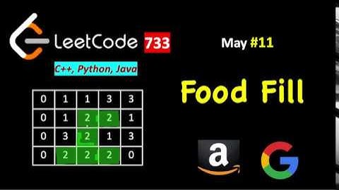 Flood Fill | LeetCode 733 | C++, Java, Python | May LeetCoding Day 11
