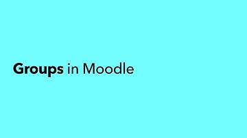 Using Groups in Moodle