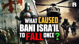 What Caused Isra'il To Fall Once?