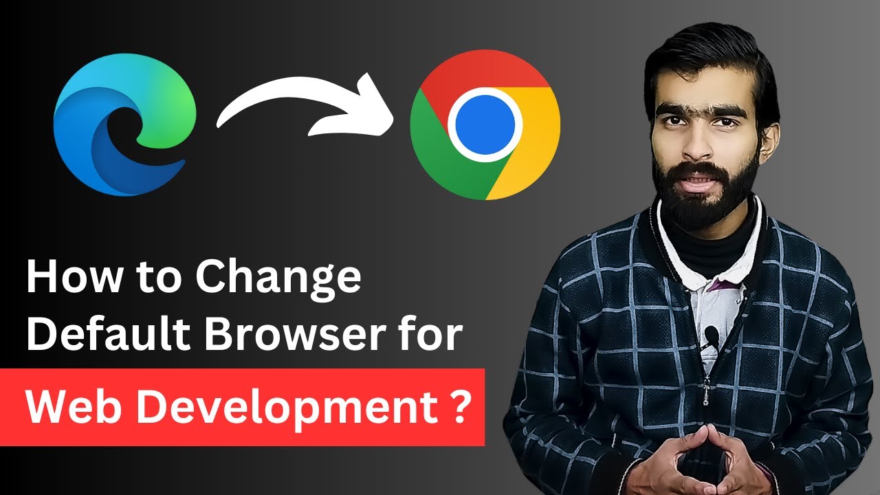 How to change default browser to google chrome for web development ...