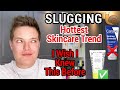 SLUGGING - What We Now Know (Best Slugging Skincare Products)