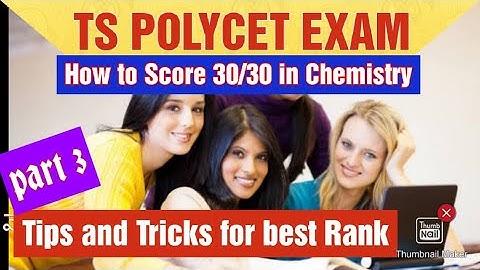 TS POLYCET NEW SYLLABUS/IIIT BASARA ADMISSIONS/HOW TO SCORE 30/30 IN CHEMISTRY PART 3/RGUKT BASARA