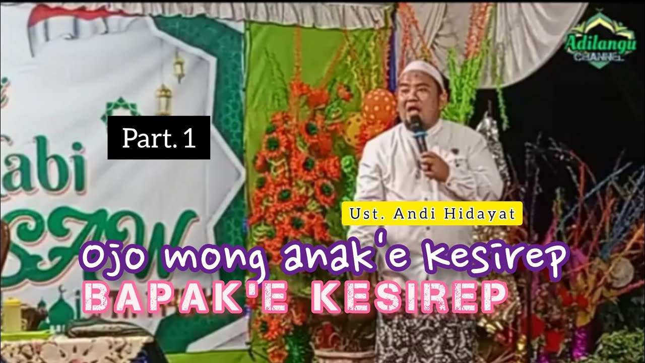 Ustadz Andi Hidayat || Memperingati Maulid Nabi Muhammad SAW Masjid Nurus Syamsi Singotrunan. Part 1