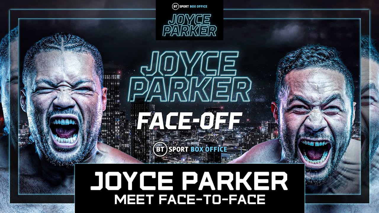 Joyce Vs Parker On Saturday Parker Says He Will “Beat Joyce Twice And Then Im Free To Fight Anybody”