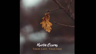 Download Lagu Martin Czerny - Their Last, Together [Sad Cello \u0026 Piano] MP3