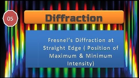 Diffraction | Fresnel
