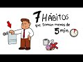 7 Hábitos que toman Menos de 5 Minutos, pero Cambian tu Vida para Siempre