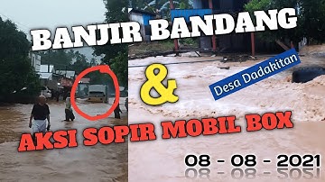 Banjir Bandang Desa Dadakitan, Kec. Baolan Kab. Tolitoli & Aksi Sopir Nekat