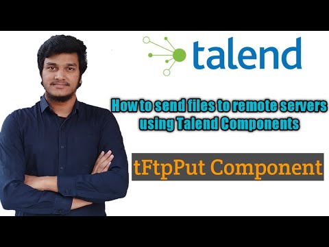 59.How to send files to remote servers using Talend Components l tFTPPut l Talend Data Integration