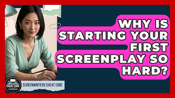 Why Is Starting Your First Screenplay So Hard? - Screenwriter
