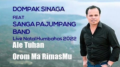 Dompak Sinaga feat S.P Band - Ale Tuhan Orom Ma RimasMu - Live