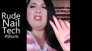 ASMR Rude Nail Tech Ruins Your Nails Shorts