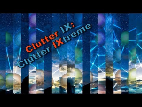 Clutter IX: Clutter IXtreme