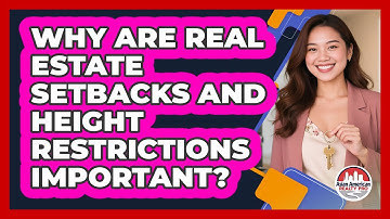 Why Are Real Estate Setbacks And Height Restrictions Important? - Asian American Realty Pro