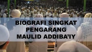 Biografi Ringkas Pengarang Kitab Maulid Adiba'iy #sholawat #ahlussunnahwaljamaah