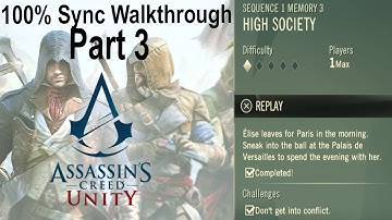 Assassins Creed Unity Walkthrough Part 3 - Sequence 1 Memory 3, High Society - 100% Sync