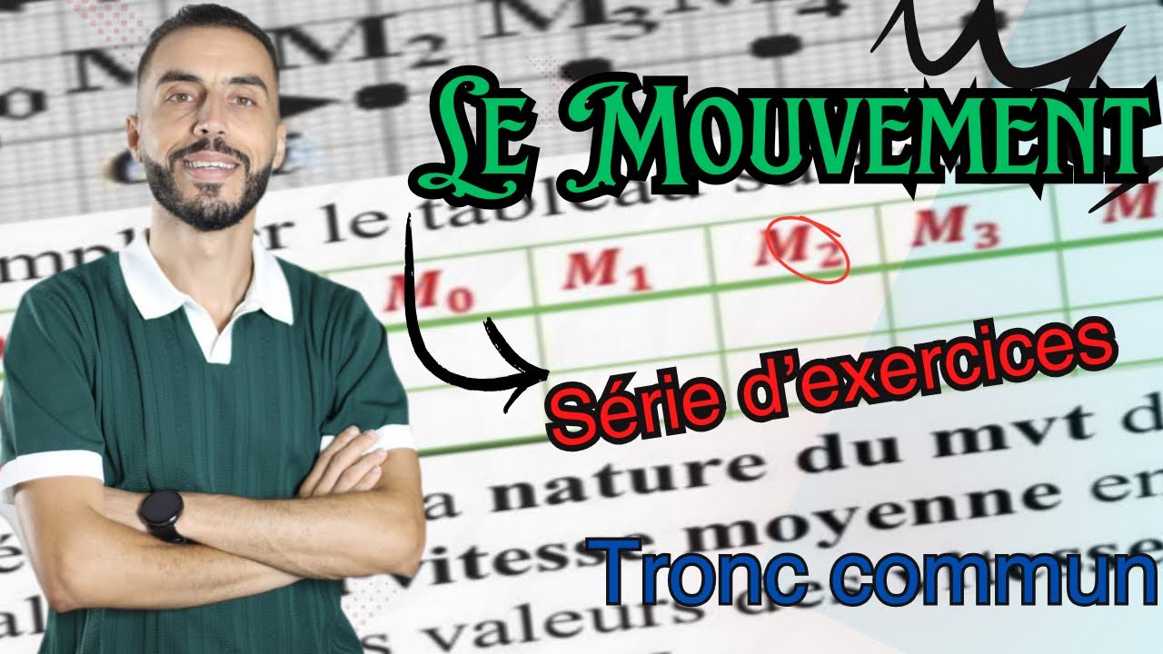 Tronc commun : Le mouvement | Série d’exercices سلسلة تمارين رائعة 🔥 استعداداً للفرض الثاني 👌