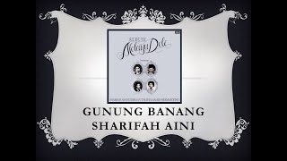 Gunung Banang - Sharifah Aini (Dari Album Melayu Deli Original Audio)