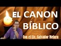 El Canon biblico - LIC. SALVADOR MELARA