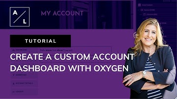 How To Setup a Custom Account Dashboard in Oxygen