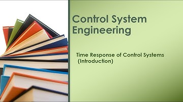 L-11 Understanding Time Response in Control Systems: A Comprehensive Introduction |Control System|