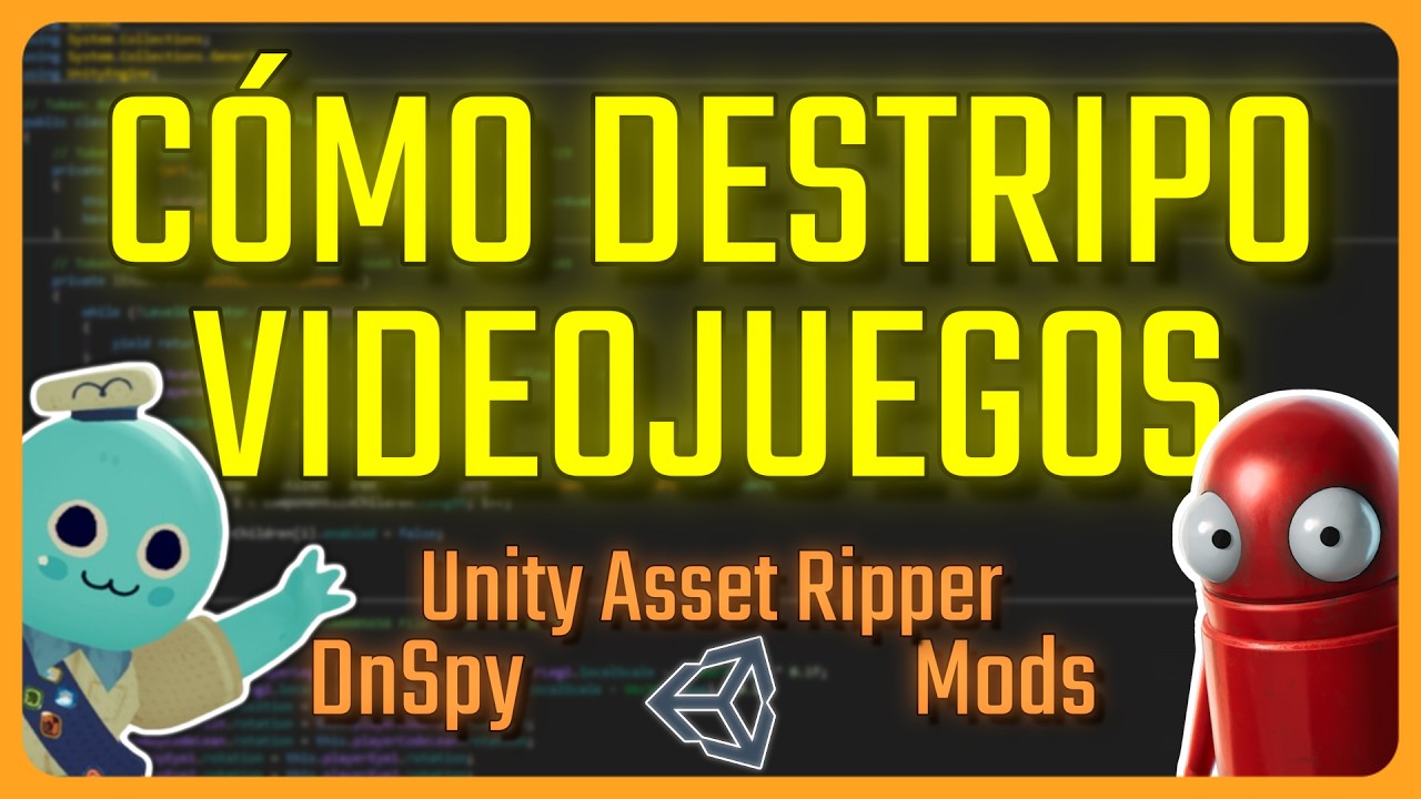 Cómo DESTRIPO los VIDEOJUEGOS hechos en UNITY | DnSpy, Unity Asset ...